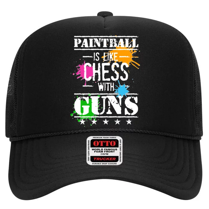 Funny Paintball Is Like Chess With Guns High Crown Mesh Trucker Hat