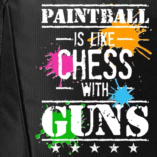 Funny Paintball Is Like Chess With Guns City Backpack