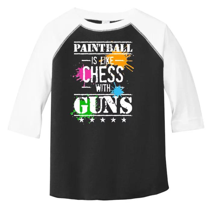 Funny Paintball Is Like Chess With Guns Toddler Fine Jersey T-Shirt