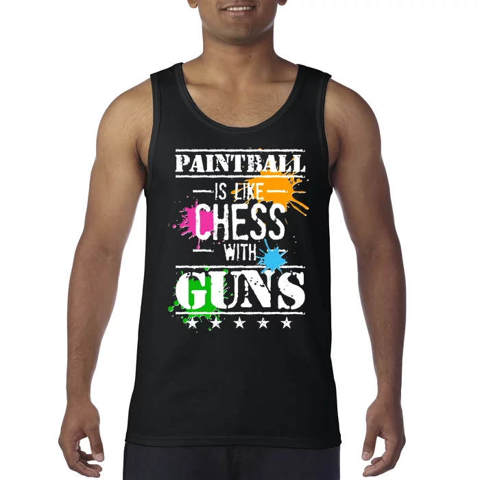 Funny Paintball Is Like Chess With Guns Tank Top