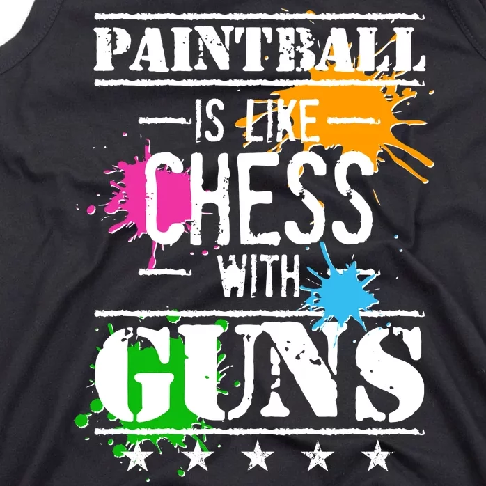 Funny Paintball Is Like Chess With Guns Tank Top