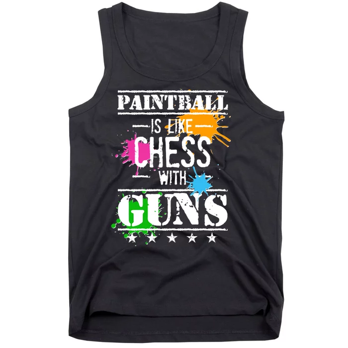 Funny Paintball Is Like Chess With Guns Tank Top