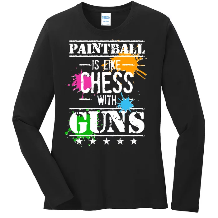 Funny Paintball Is Like Chess With Guns Ladies Long Sleeve Shirt