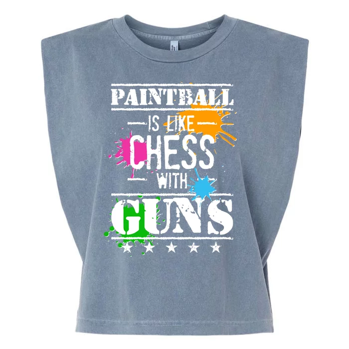 Funny Paintball Is Like Chess With Guns Garment-Dyed Women's Muscle Tee