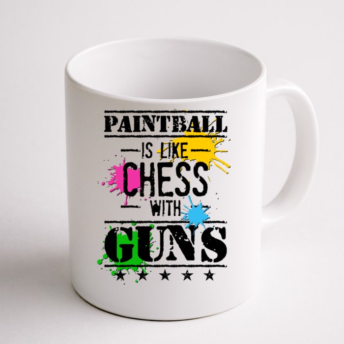 Funny Paintball Is Like Chess With Guns Front & Back Coffee Mug