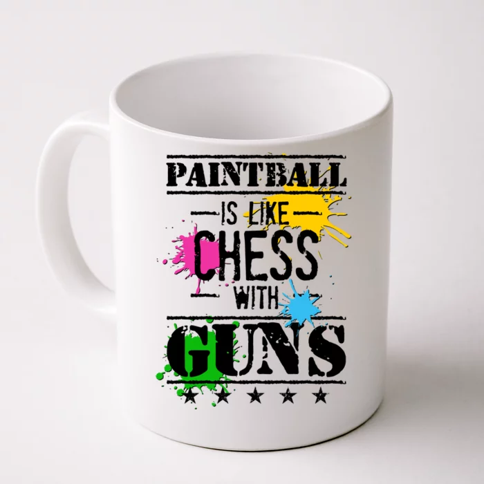 Funny Paintball Is Like Chess With Guns Front & Back Coffee Mug