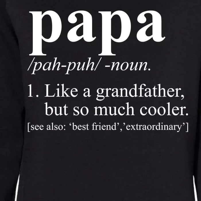 Funny Papa Definition Like A Grandfather Womens California Wash Sweatshirt