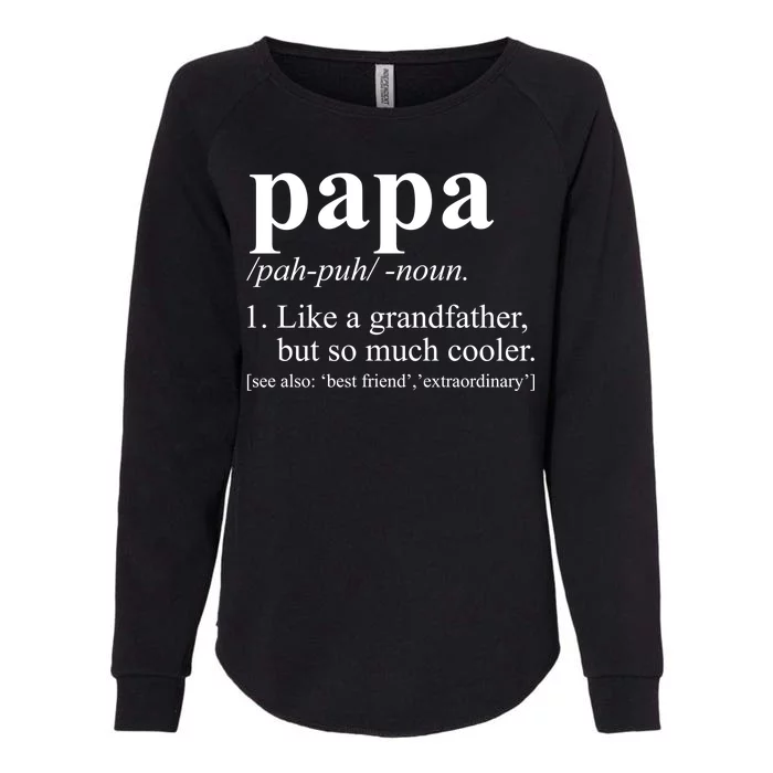 Funny Papa Definition Like A Grandfather Womens California Wash Sweatshirt