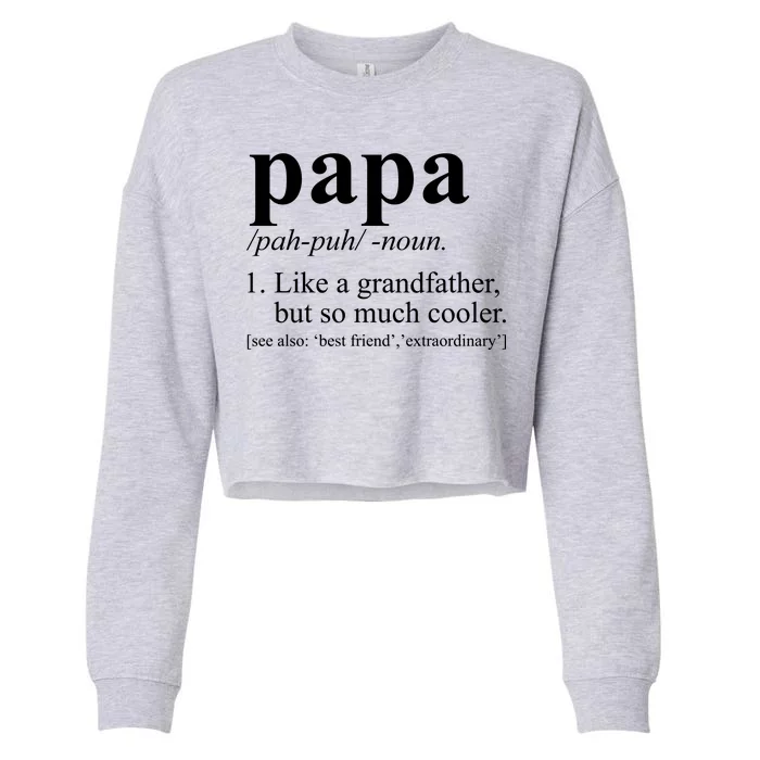 Funny Papa Definition Like A Grandfather Cropped Pullover Crew