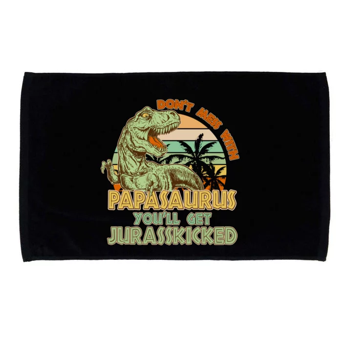 Funny Papa Don't Mess With Papasaurus Microfiber Hand Towel