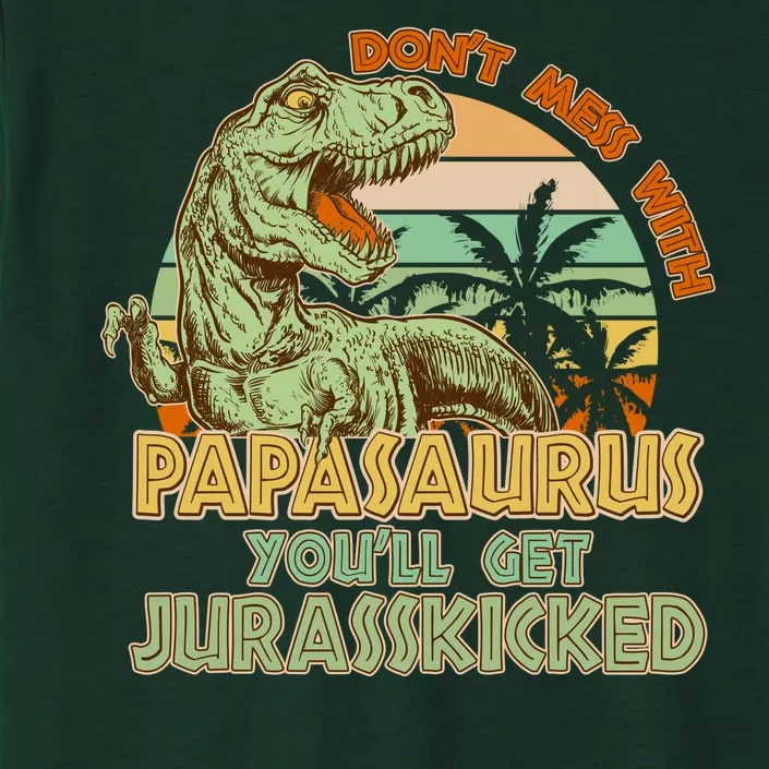 Funny Papa Don't Mess With Papasaurus ChromaSoft Performance T-Shirt