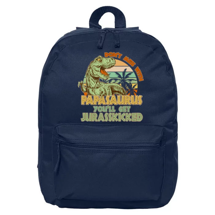 Funny Papa Don't Mess With Papasaurus 16 in Basic Backpack