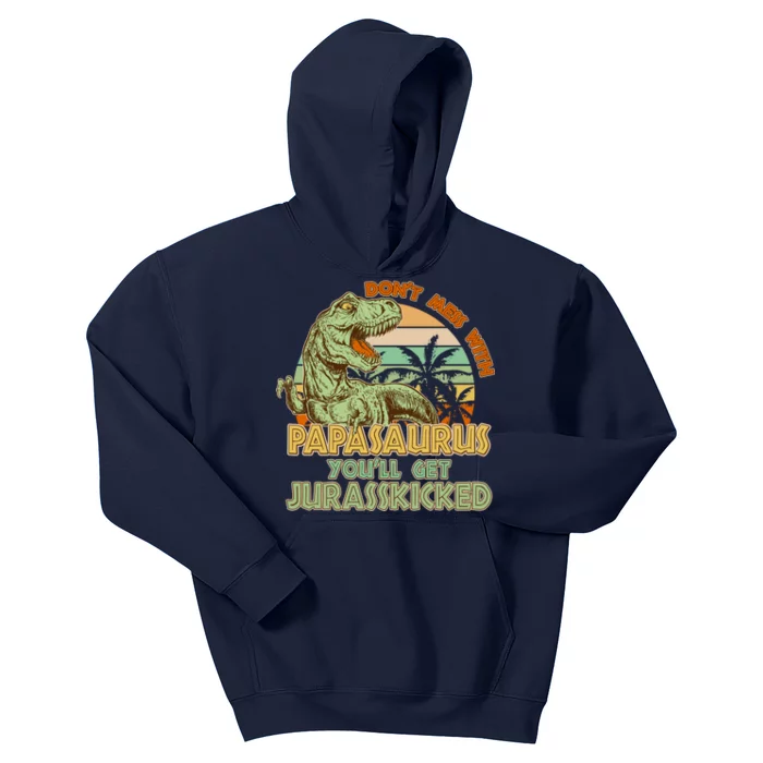 Funny Papa Don't Mess With Papasaurus Kids Hoodie