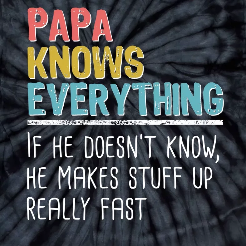 Funny Papa Knows Everything Tie-Dye T-Shirt