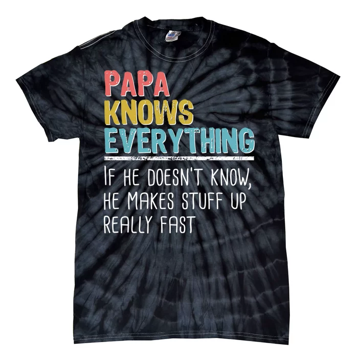 Funny Papa Knows Everything Tie-Dye T-Shirt