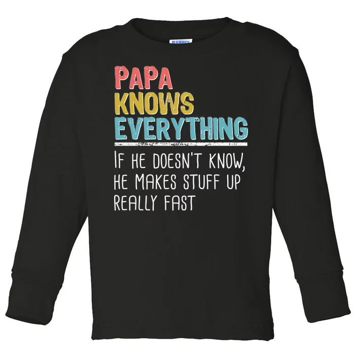 Funny Papa Knows Everything Toddler Long Sleeve Shirt