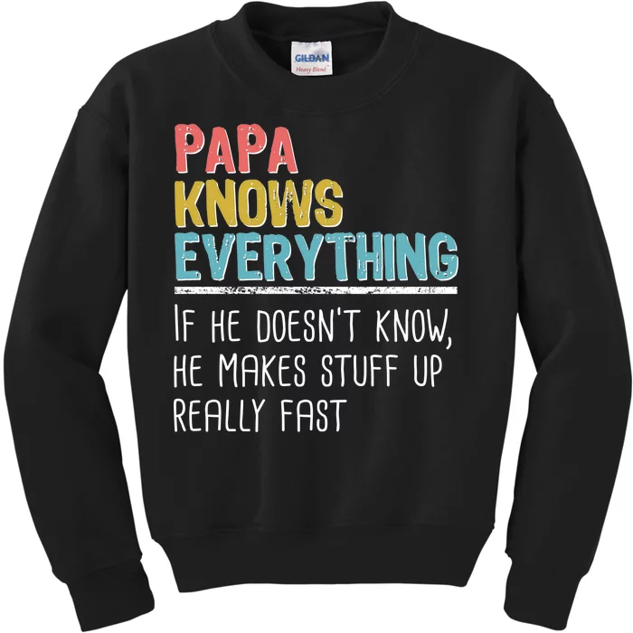 Funny Papa Knows Everything Kids Sweatshirt