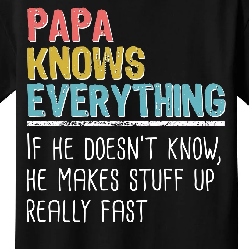 Funny Papa Knows Everything Kids T-Shirt