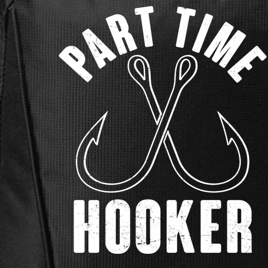 Funny Part Time Hooker Fishing Fan City Backpack