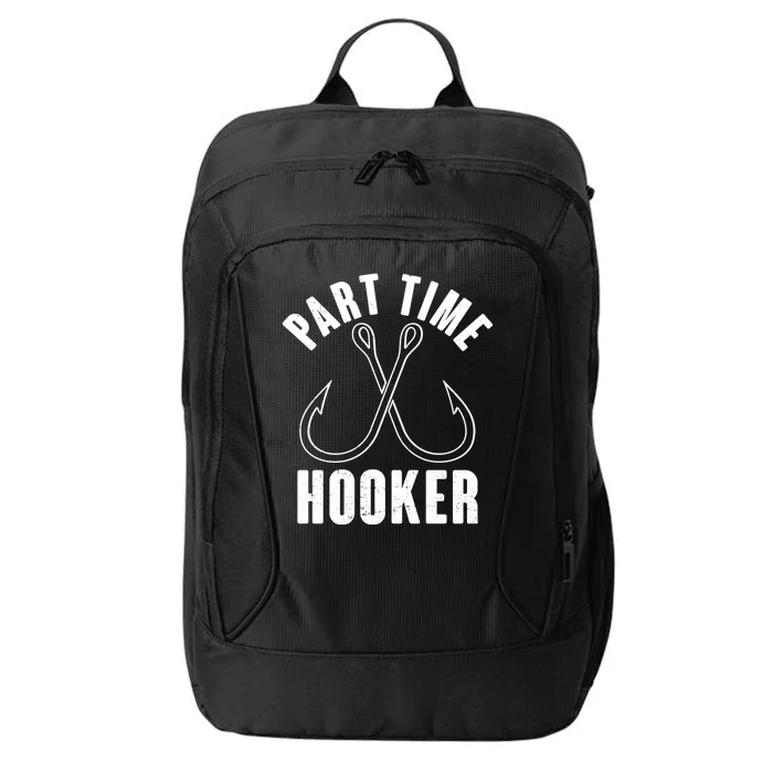 Funny Part Time Hooker Fishing Fan City Backpack