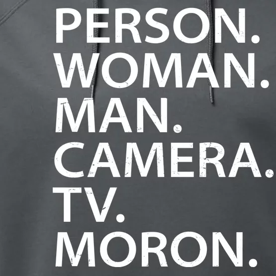 Funny Person Woman Man Camera TV Moron Performance Fleece Hoodie