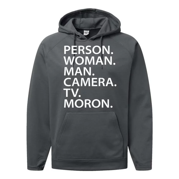 Funny Person Woman Man Camera TV Moron Performance Fleece Hoodie