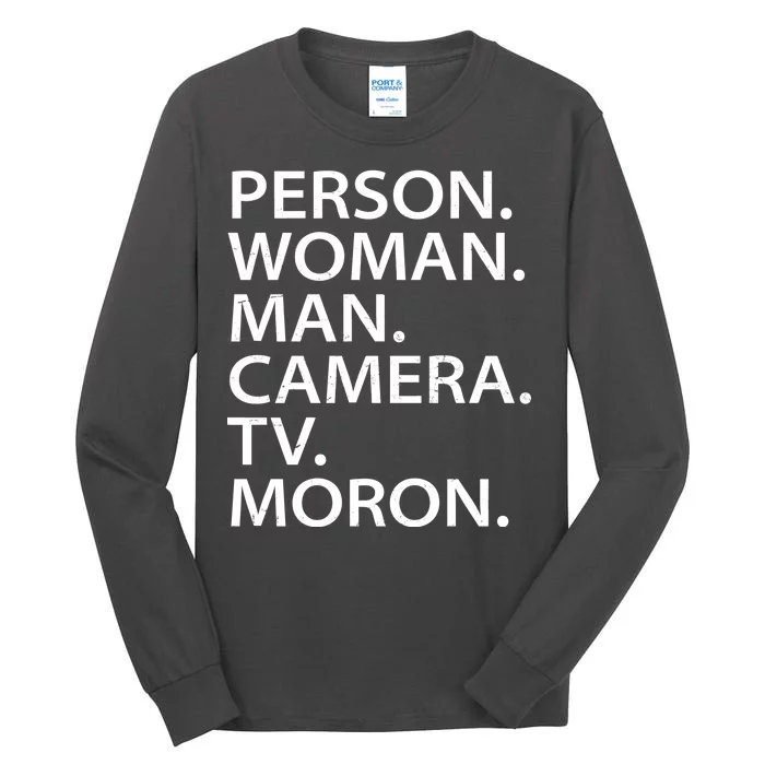 Funny Person Woman Man Camera TV Moron Tall Long Sleeve T-Shirt