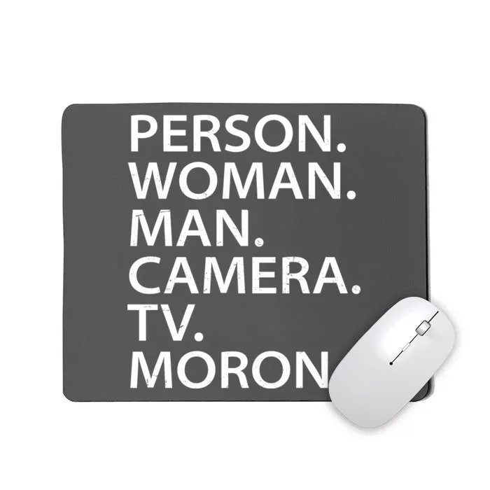 Funny Person Woman Man Camera TV Moron Mousepad