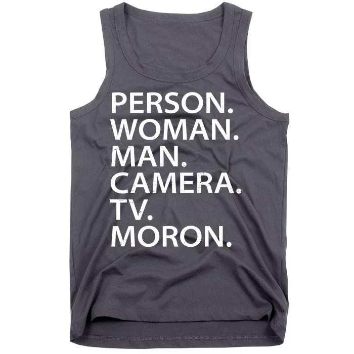 Funny Person Woman Man Camera TV Moron Tank Top