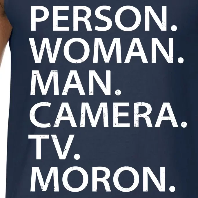 Funny Person Woman Man Camera TV Moron Comfort Colors® Tank Top