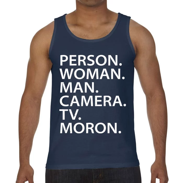 Funny Person Woman Man Camera TV Moron Comfort Colors® Tank Top