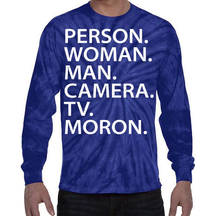 Funny Person Woman Man Camera TV Moron Tie-Dye Long Sleeve Shirt