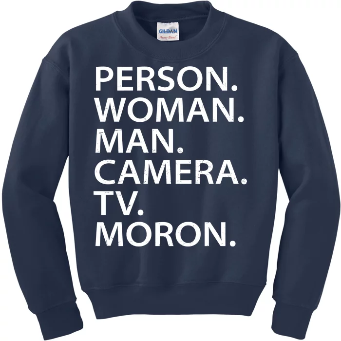 Funny Person Woman Man Camera TV Moron Kids Sweatshirt