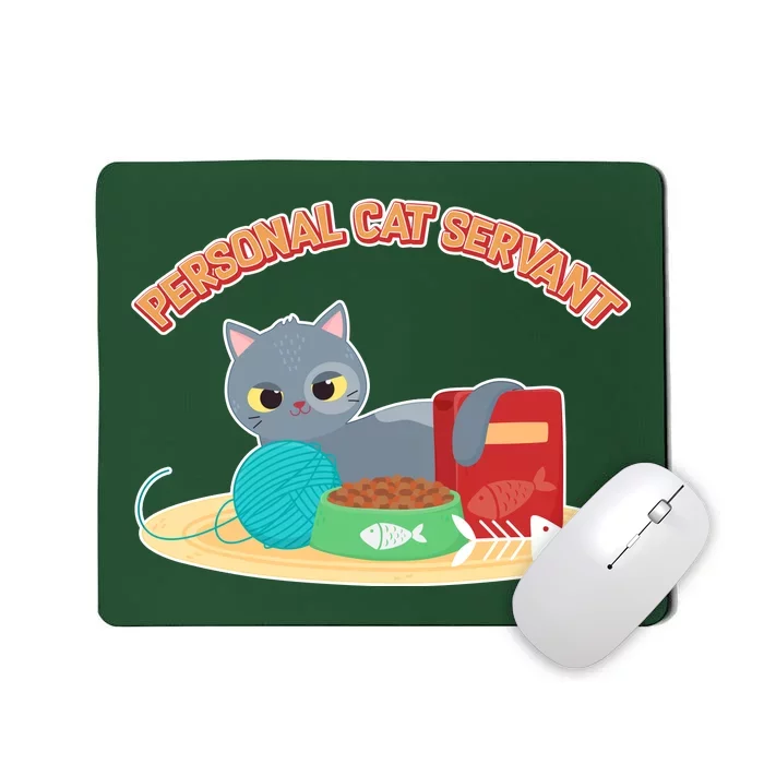 Funny Personal Cat Servant Mousepad