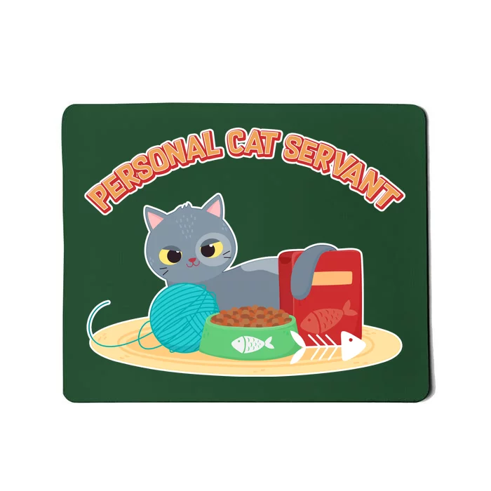 Funny Personal Cat Servant Mousepad