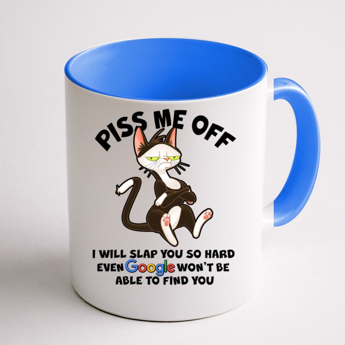 Funny Piss Me Off Cat Meme Front & Back Coffee Mug