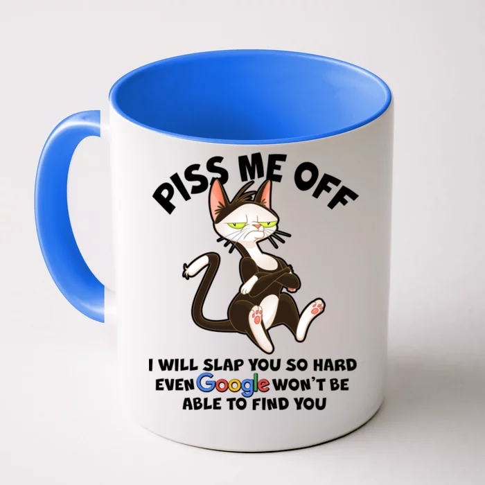 Funny Piss Me Off Cat Meme Front & Back Coffee Mug