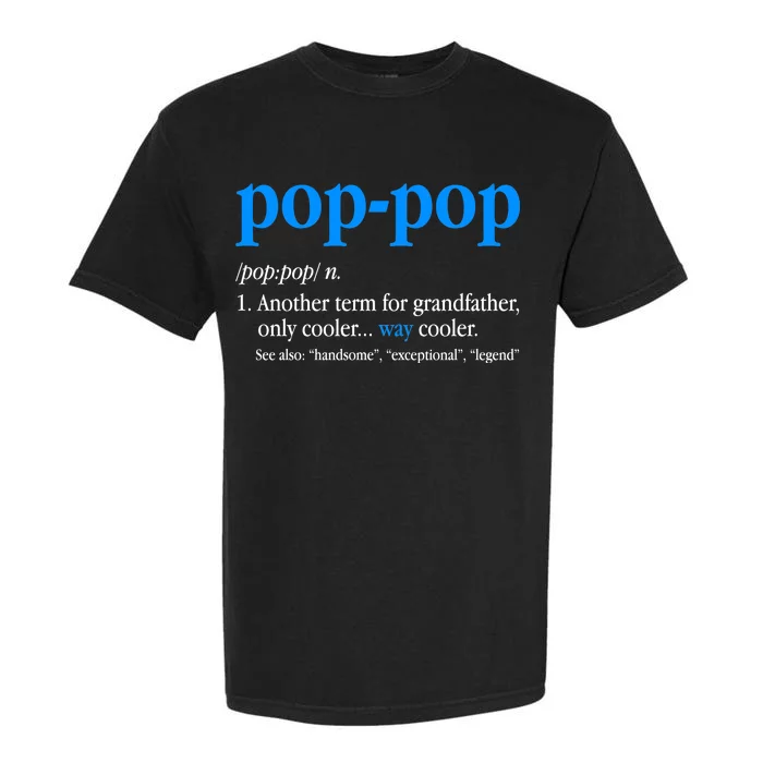 Funny Pop Pop Definition Cool Fathers Day Garment-Dyed Heavyweight T-Shirt