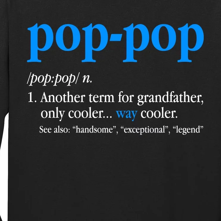 Funny Pop Pop Definition Cool Fathers Day Tall Long Sleeve T-Shirt