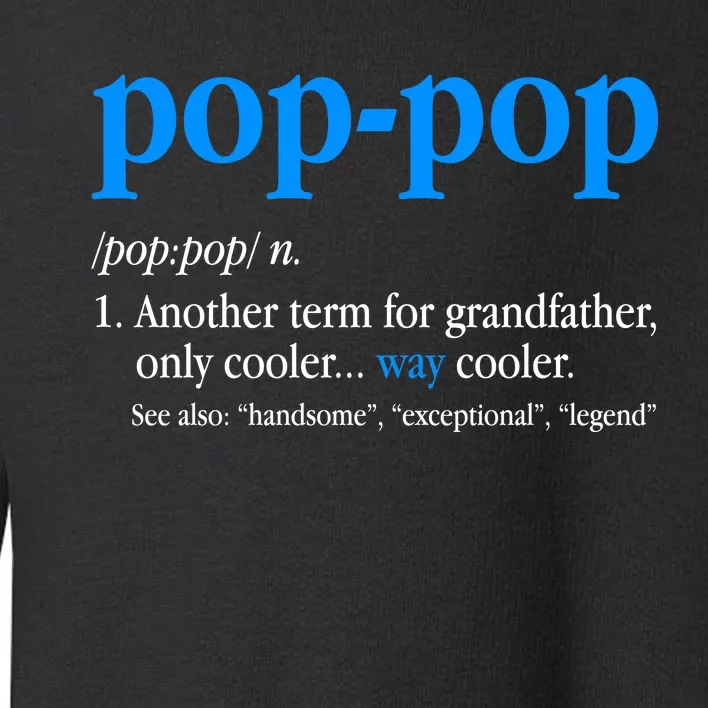 Funny Pop Pop Definition Cool Fathers Day Toddler Sweatshirt