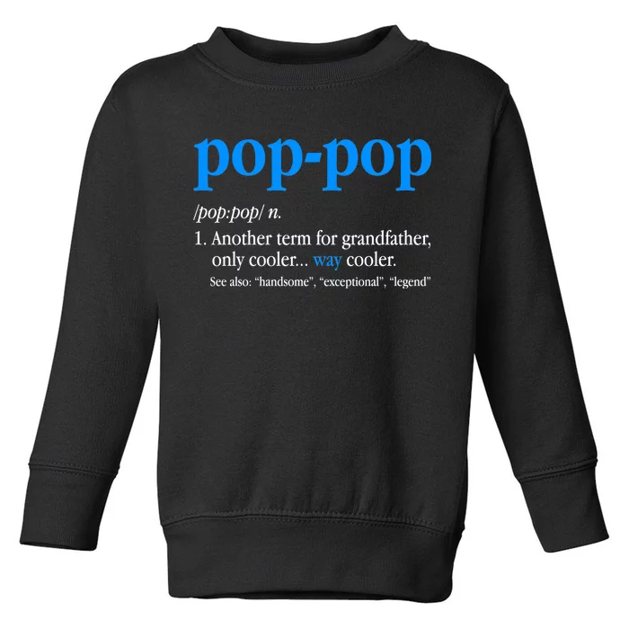 Funny Pop Pop Definition Cool Fathers Day Toddler Sweatshirt