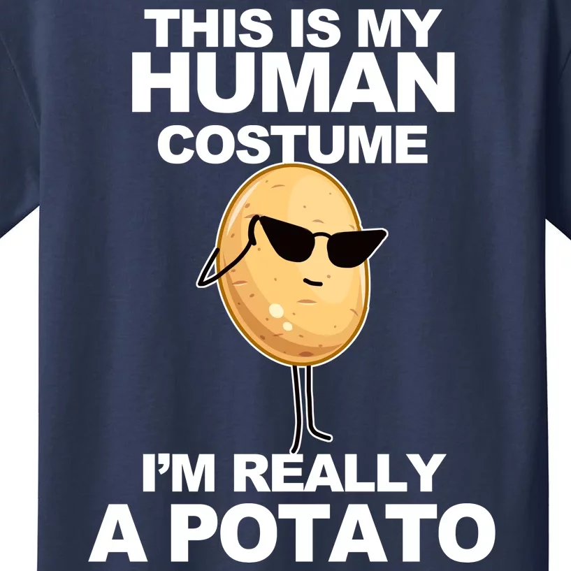 Funny Potato This Is My Human Costume Kids T-Shirt