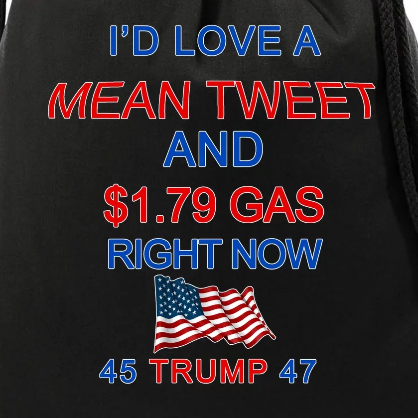 Funny Pro Trump Supporter I'd Love A Mean Tweet Gas Prices Drawstring Bag