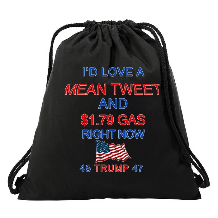 Funny Pro Trump Supporter I'd Love A Mean Tweet Gas Prices Drawstring Bag