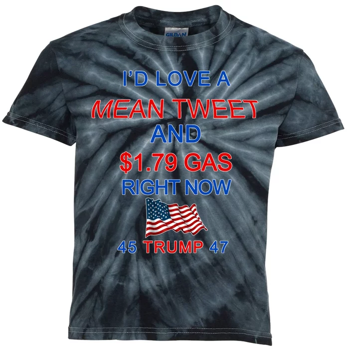 Funny Pro Trump Supporter I'd Love A Mean Tweet Gas Prices Kids Tie-Dye T-Shirt