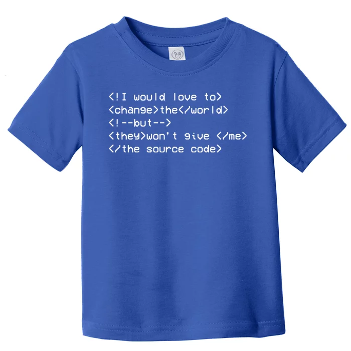 Funny Programmer Change The World Toddler T-Shirt