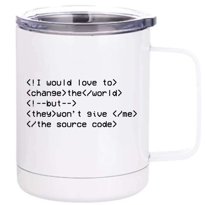 Funny Programmer Change The World Front & Back 12oz Stainless Steel Tumbler Cup