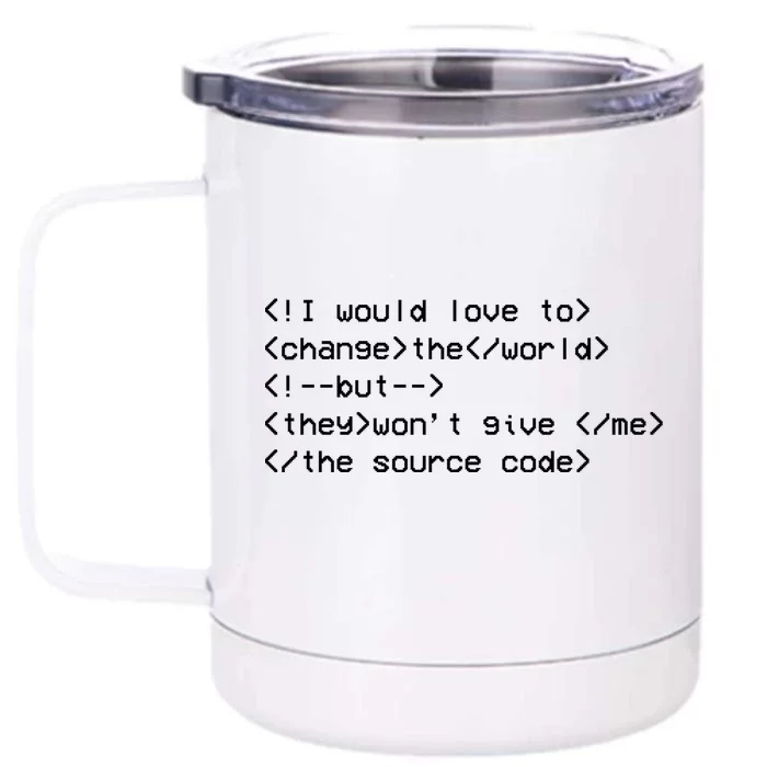 Funny Programmer Change The World Front & Back 12oz Stainless Steel Tumbler Cup