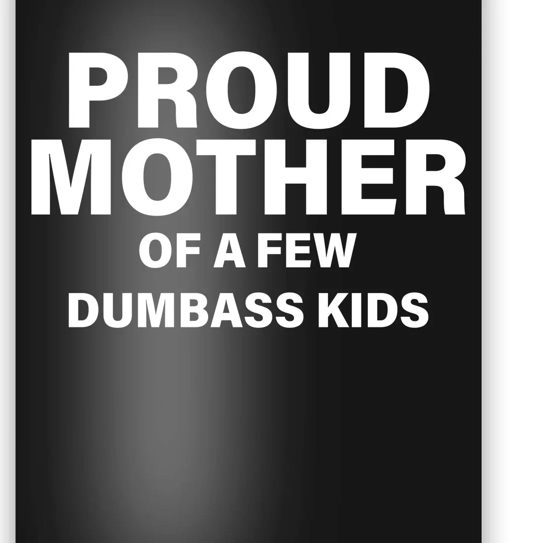 Funny Proud Mother Poster