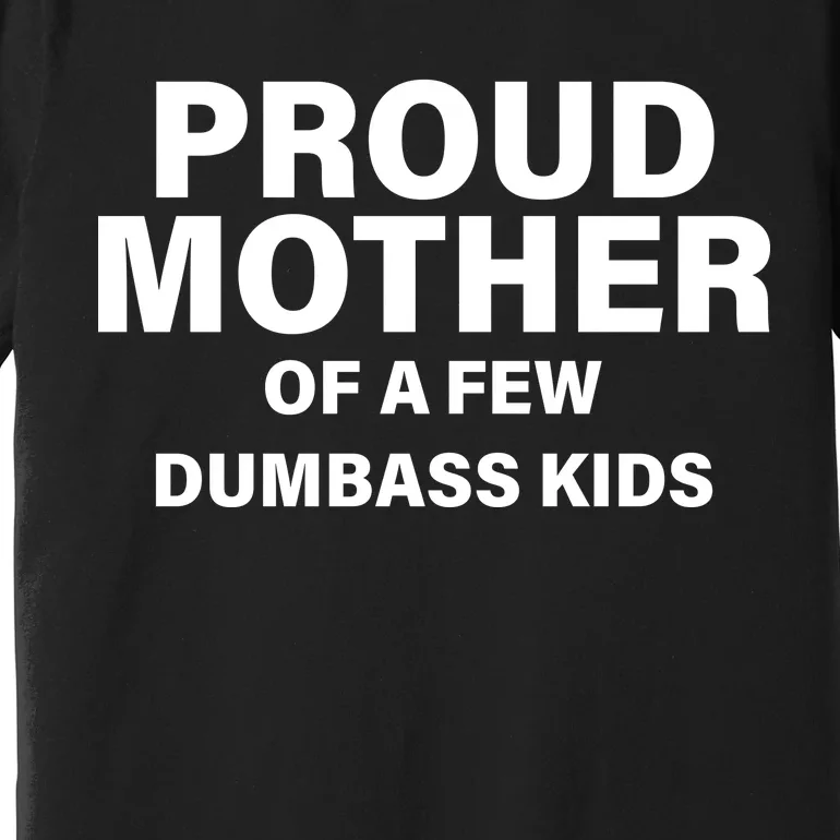 Funny Proud Mother Premium T-Shirt